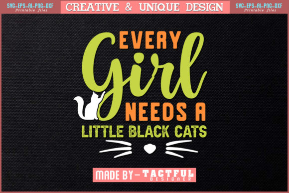Every Girl Needs a Little Black Cats Svg