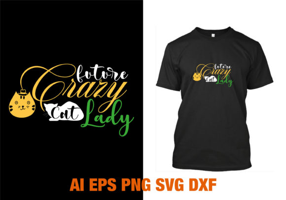 Future Crazy Cat Lady T-shirt Design