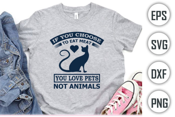 If You Choose to Eat Meat You Love