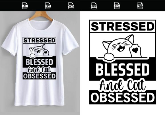 Stressed Blessed and Cat Obsessed